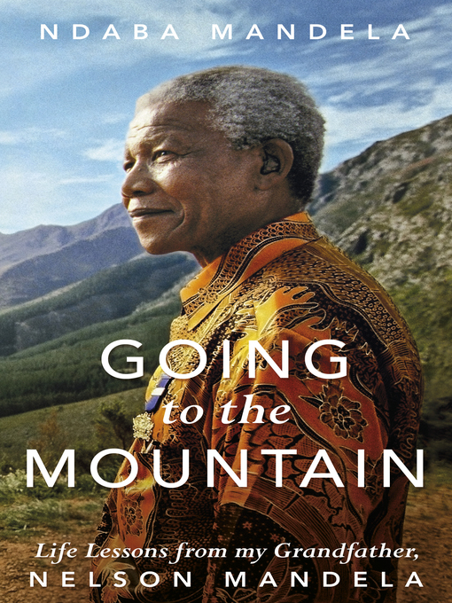 Title details for Going to the Mountain by Ndaba Mandela - Available